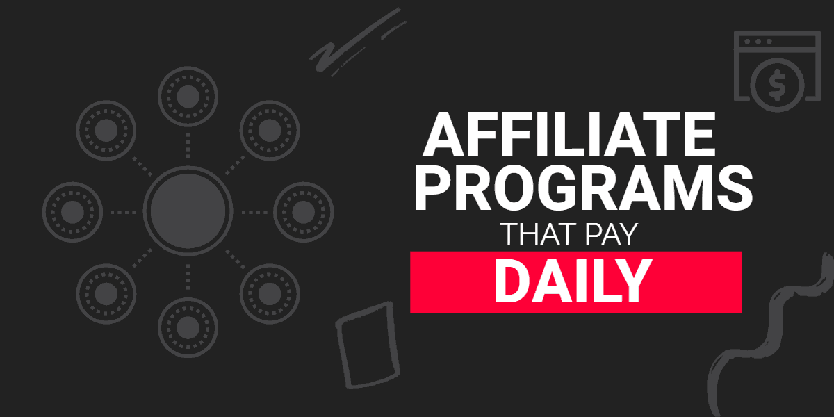 List of Affiliate Programs That Pay Instantly, Daily, or Weekly
