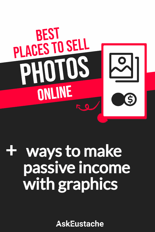 best sites to sell photos and graphics online for passive income