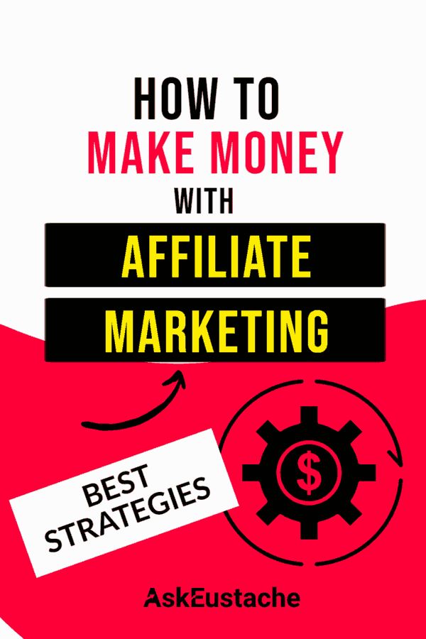 Best Strategies to Make Money with Affiliate Marketing