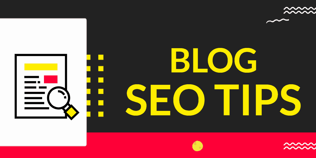 Blog SEO Tips: How To Optimize Your Articles to Get More Organic Traffic
