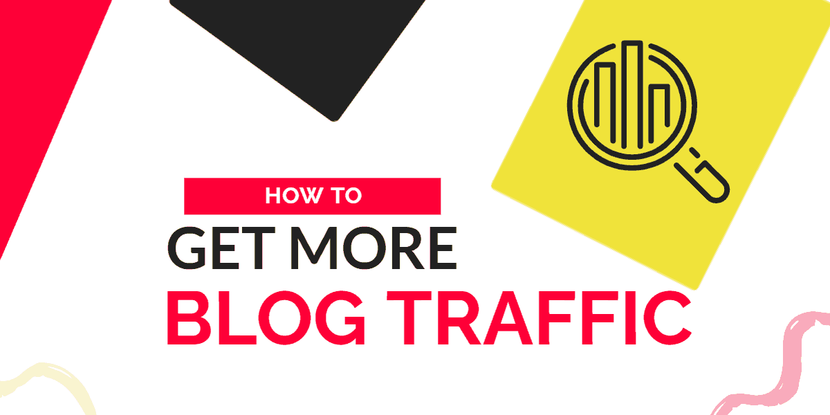 How To Get More Blog Traffic & Convert it into Sales