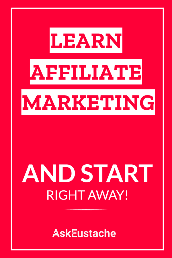 Learn Affiliate Marketing and Start Right Away