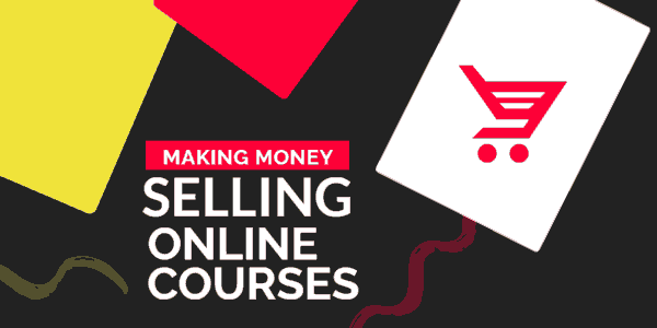 How to Make Money Selling Online Courses Even If You Don't Create