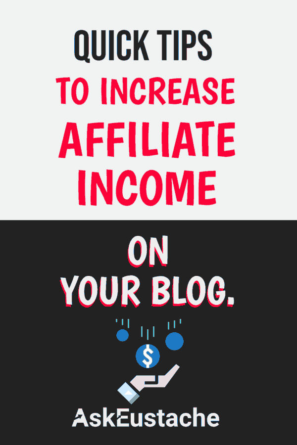 Quick tips to increase affiliate income on your blog