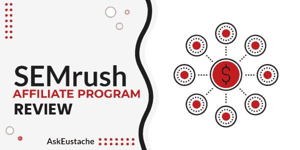 Berush, SEMrush's Affiliate Program Review: Up to $199/sale (vs ShareASale Hosted Partner Program)