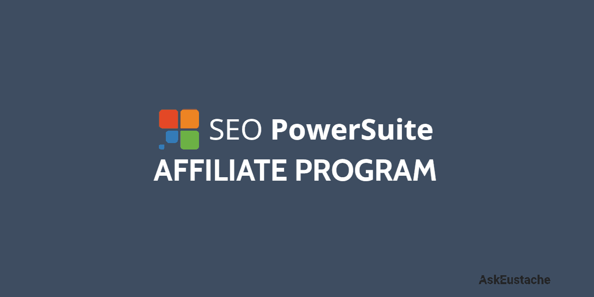 SEO PowerSuite Affiliate Program Details in 2022