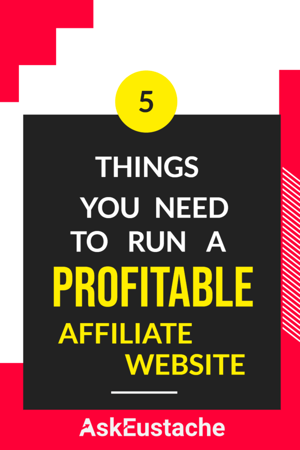 what you need to run a profitable affiliate website