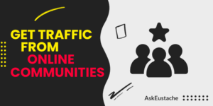 How to Use Online Communities for Promotion (& The best 10)