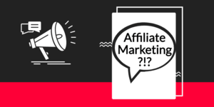 What Is Affiliate Marketing And How To Make An Epic Start?