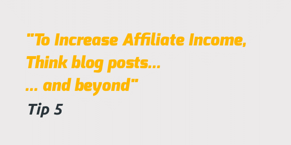 increase affiliate income reaching more people beyond blog posts