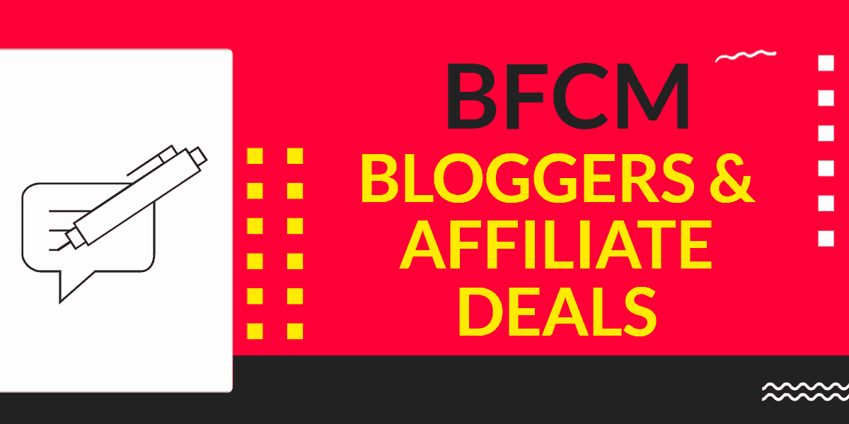 Best Black Friday and Cyber Monday Deal for affiliates