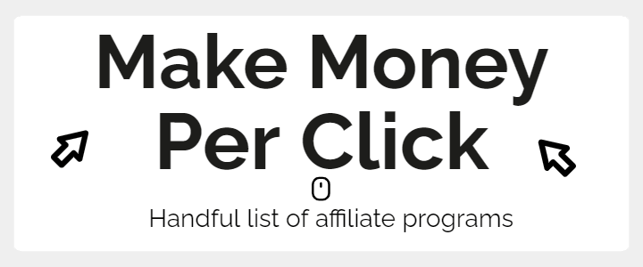 A handful list of affiliate programs that pay per click