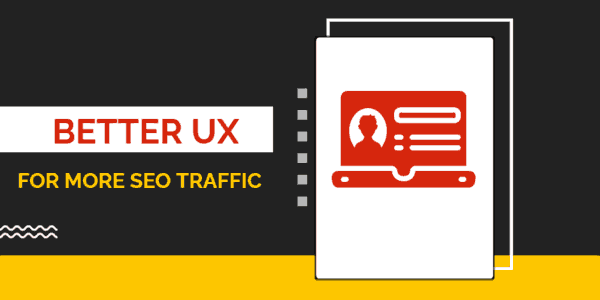 Improve UX to grow SEO traffic