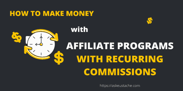 Make Money with Recurring Affiliate Programs