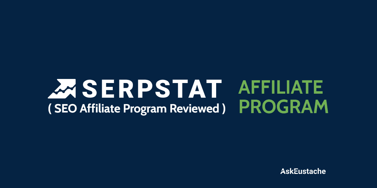 Serpstat affiliate program overview