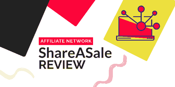 ShareASale affiliate network reviewed